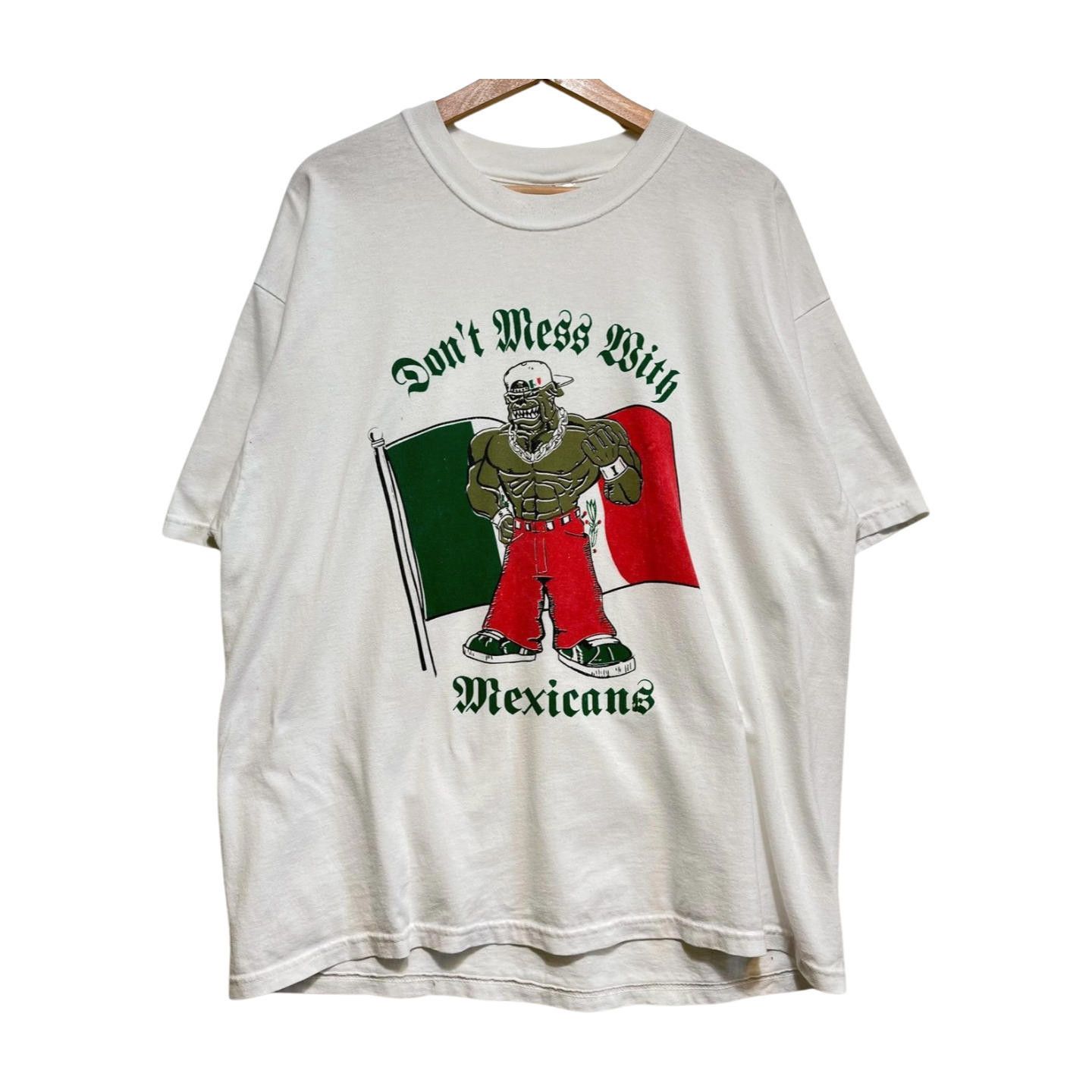 Vintage 90s Don't Mess With Mexicans T-Shirt XL Mexican Flag