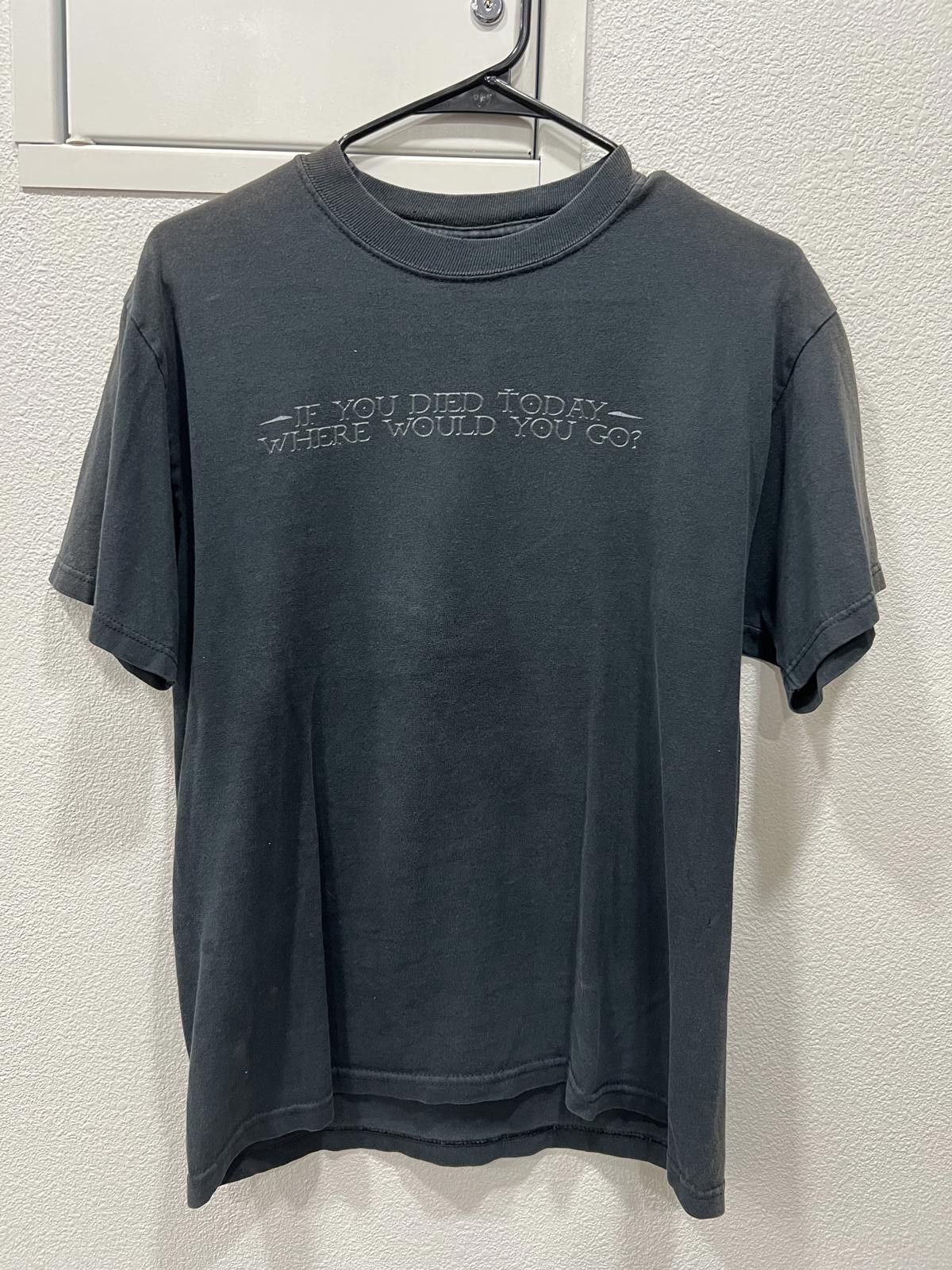 Other 90s If you died today Jesus Tee Size US M / EU 48-50 / 2 - 1 Thumbnail