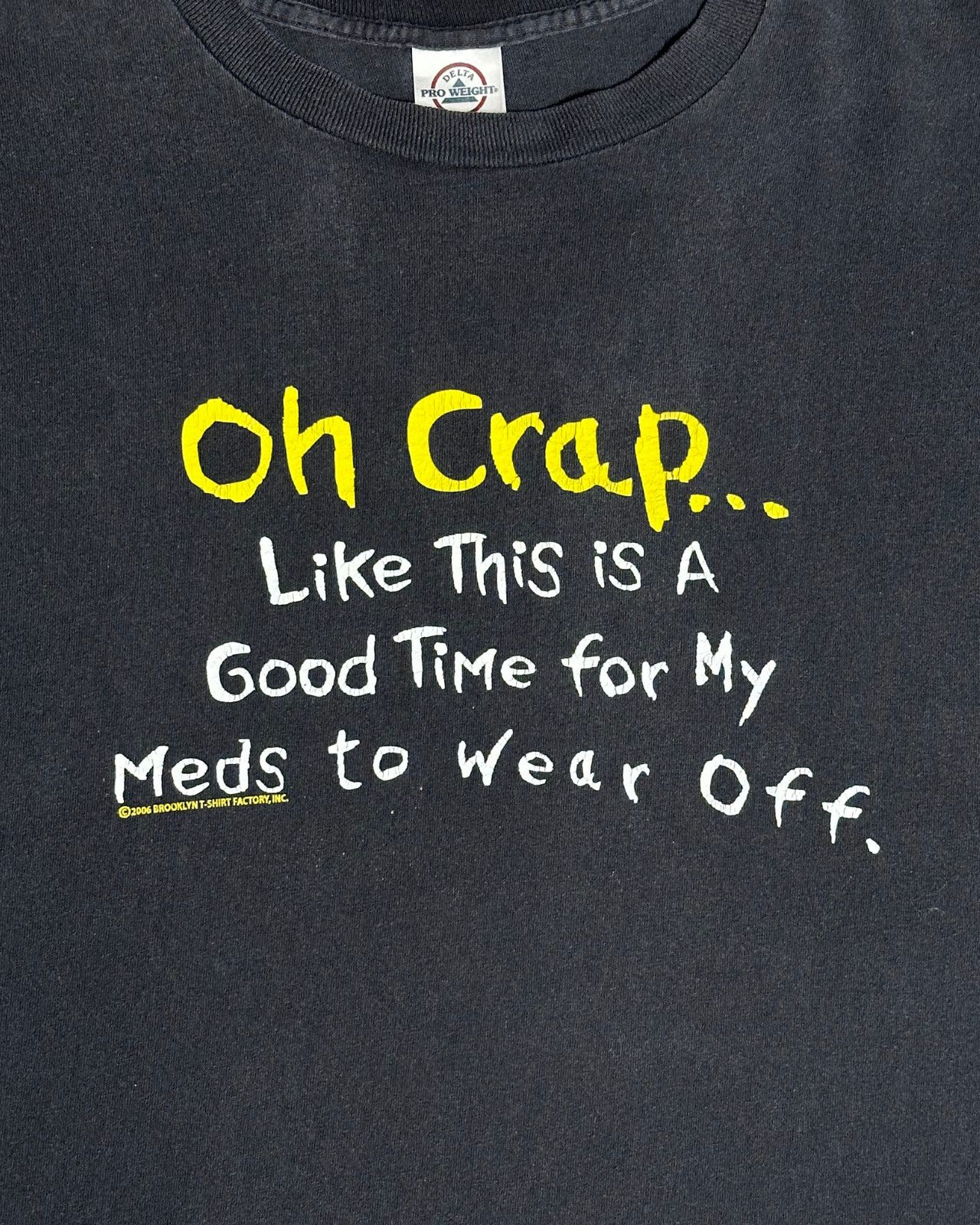 Vintage Vintage 2006 Oh Crap My Meds Wear Off T-Shirt - Size XL Size US XL / EU 56 / 4 - 3 Thumbnail