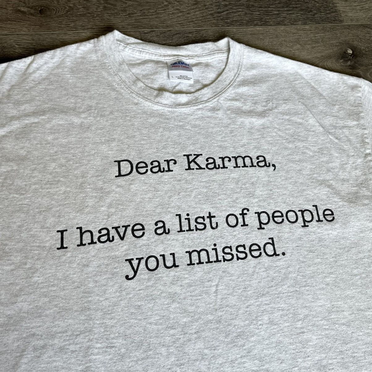 Vintage Vintage 2000s Dear Karma I Have a List of People Parody Tee Size US L / EU 52-54 / 3 - 1 Thumbnail