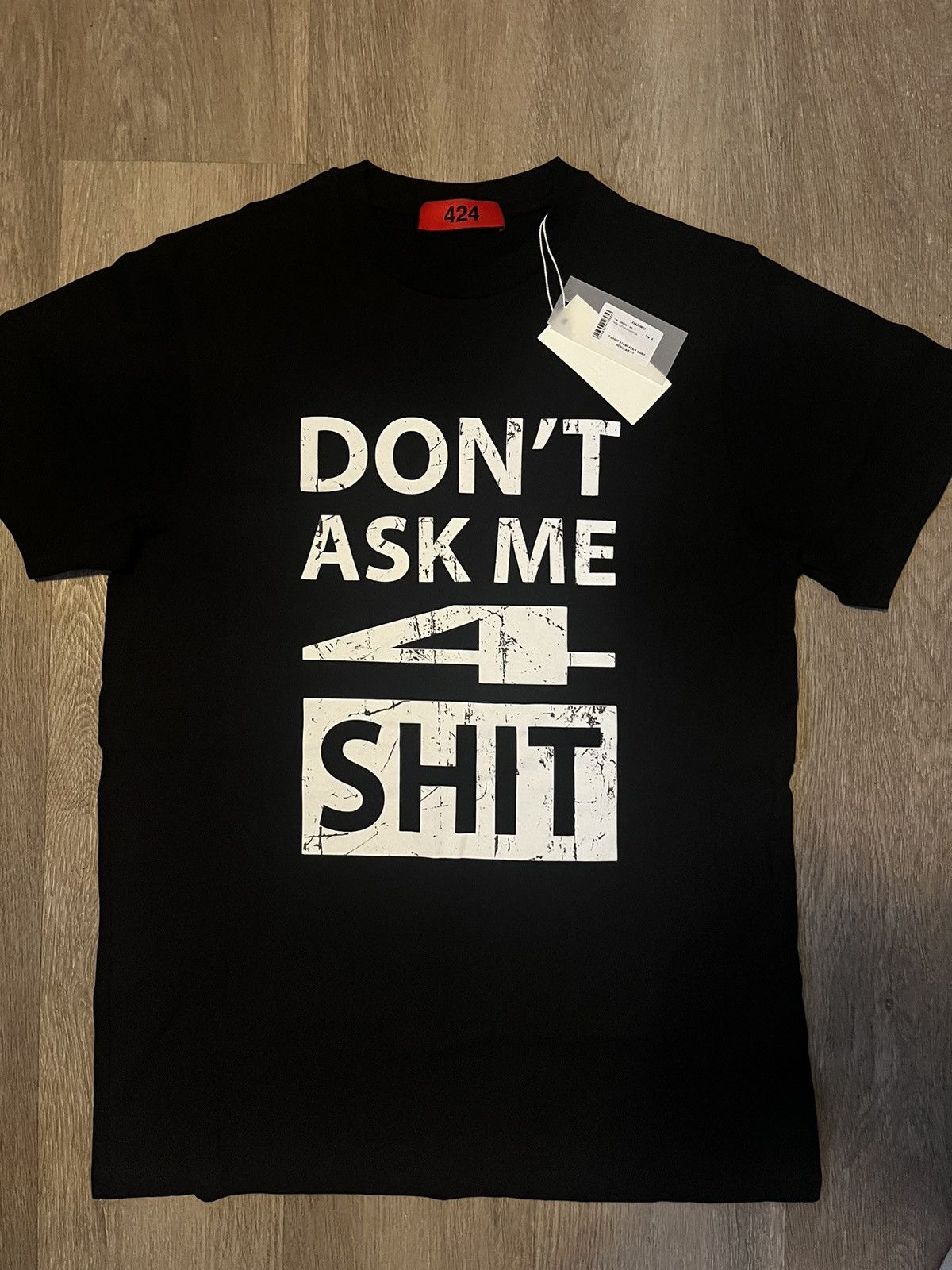 424 424 DON’T ASK ME 4 SHIT T-Shirt Size US S / EU 44-46 / 1 - 1 Thumbnail