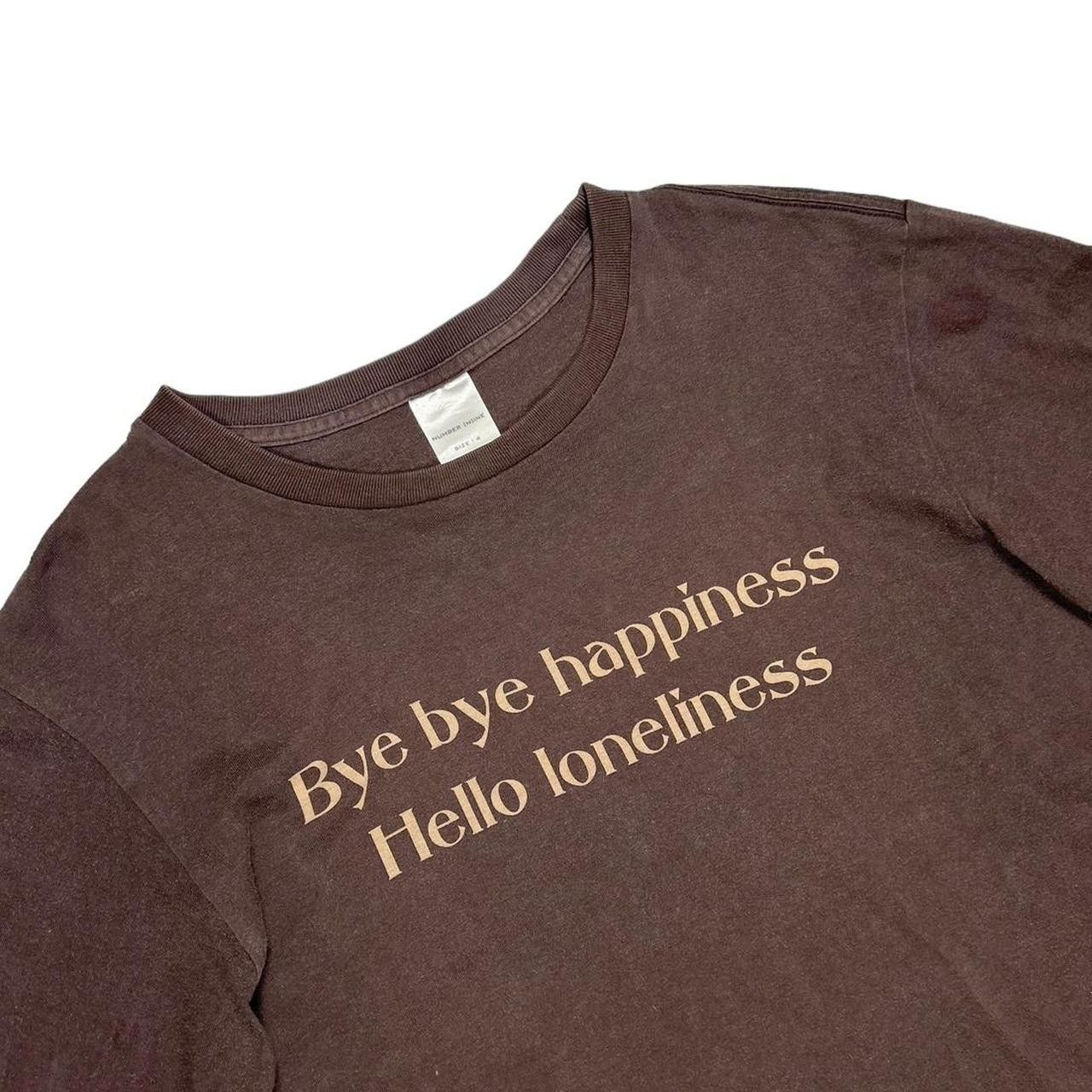 Number (N)ine Number nine bye bye happiness hello loneliness tee Size US M / EU 48-50 / 2 - 3 Thumbnail