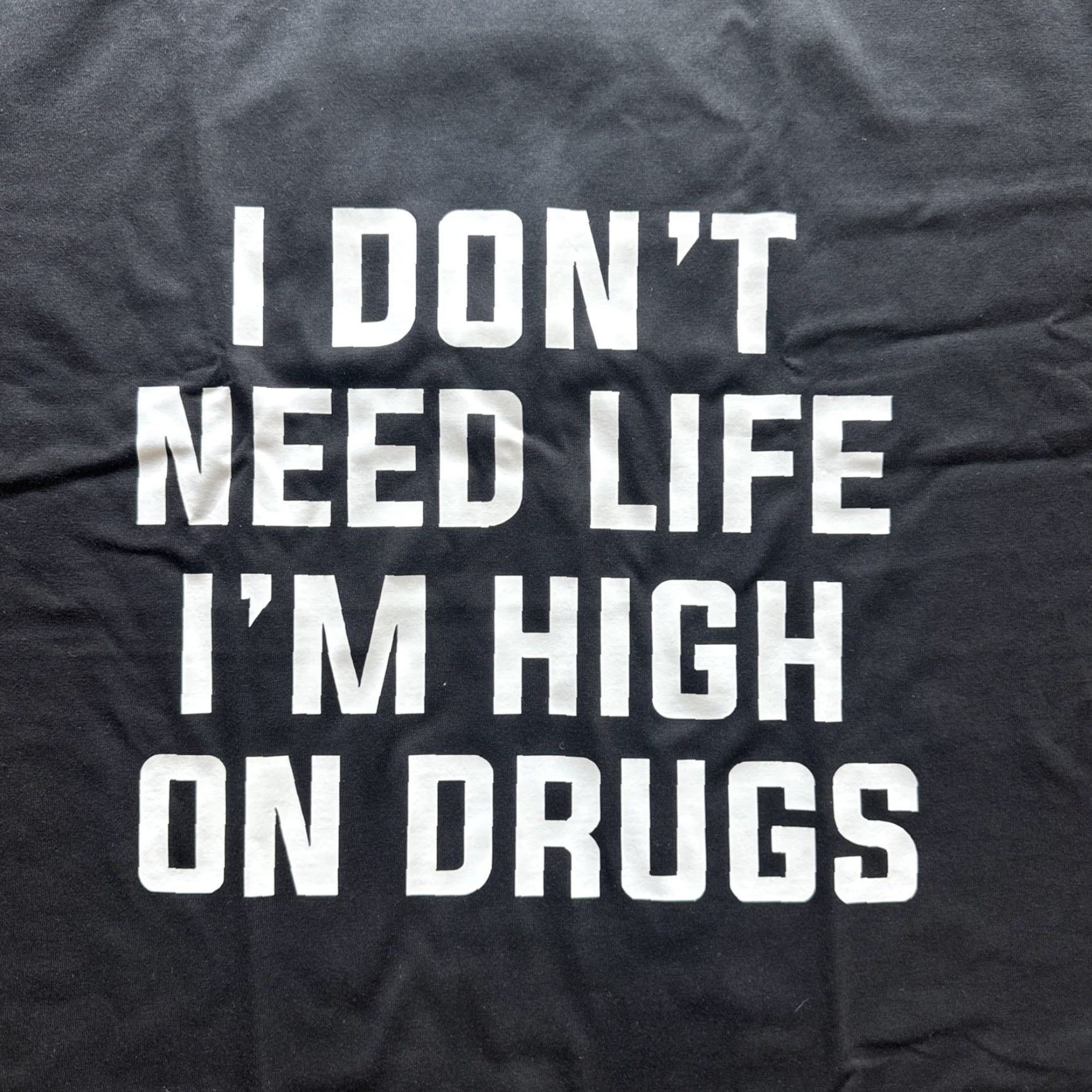 Vintage I don't need life I'm high on drugs Tee T-Shirt USA Size L Large Black White Size US L / EU 52-54 / 3 - 2 Thumbnail