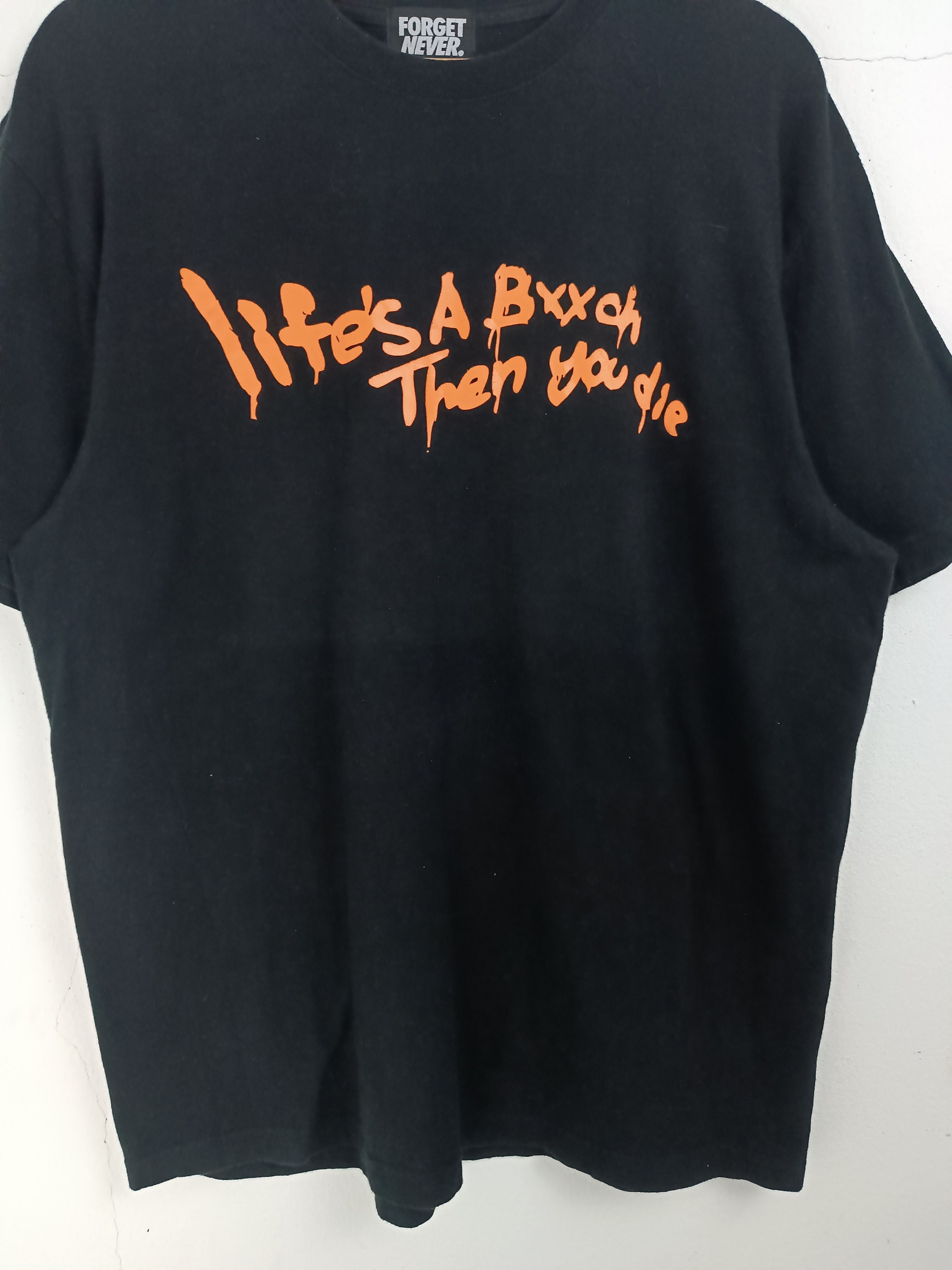 Japanese Brand VINTAGE FORGET NEVER LIFES A BXTCH TEE FUNNY HUMOR Y2K Size US L / EU 52-54 / 3 - 15 Thumbnail