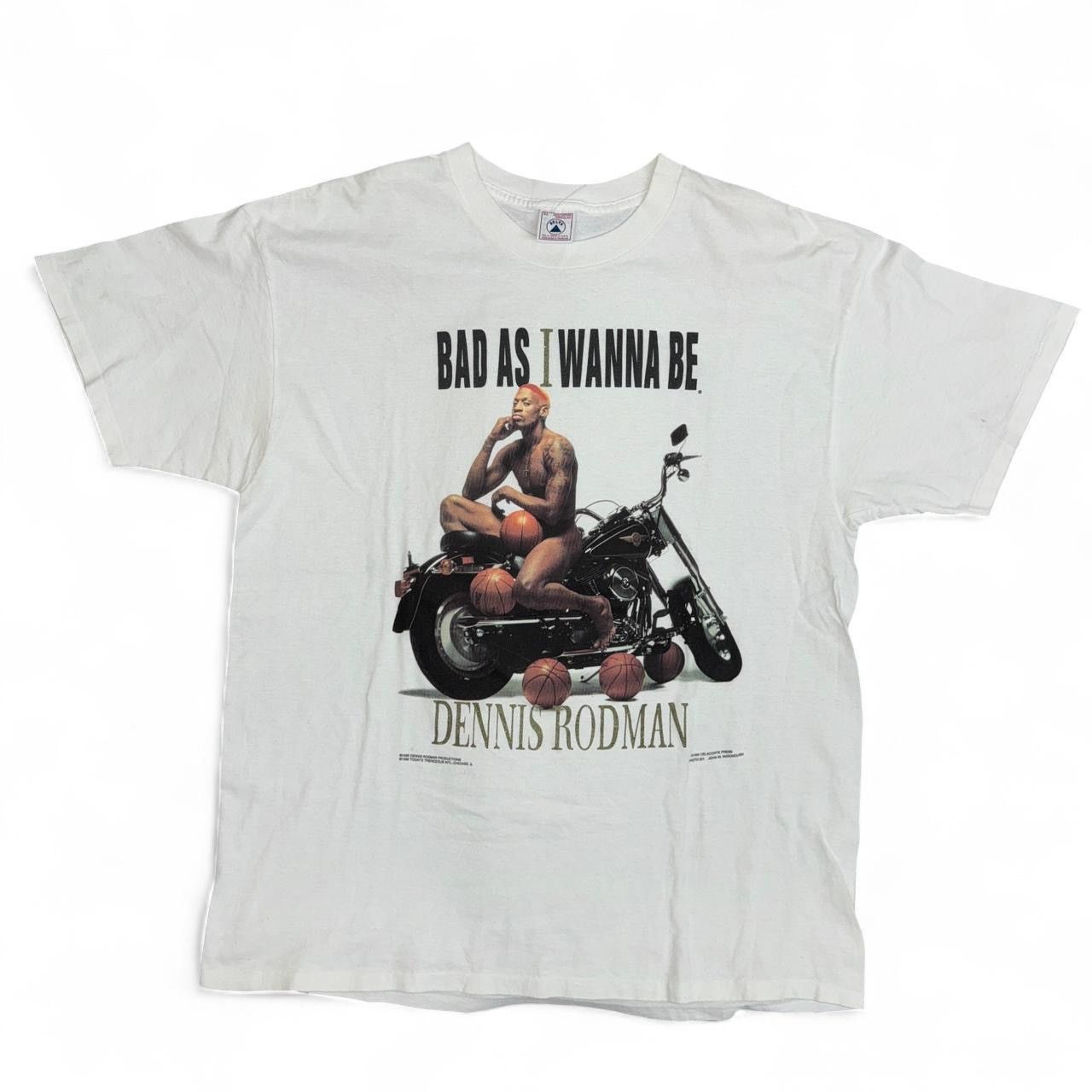 Dennis Rodman “Bad as I wanna be” T-shirt