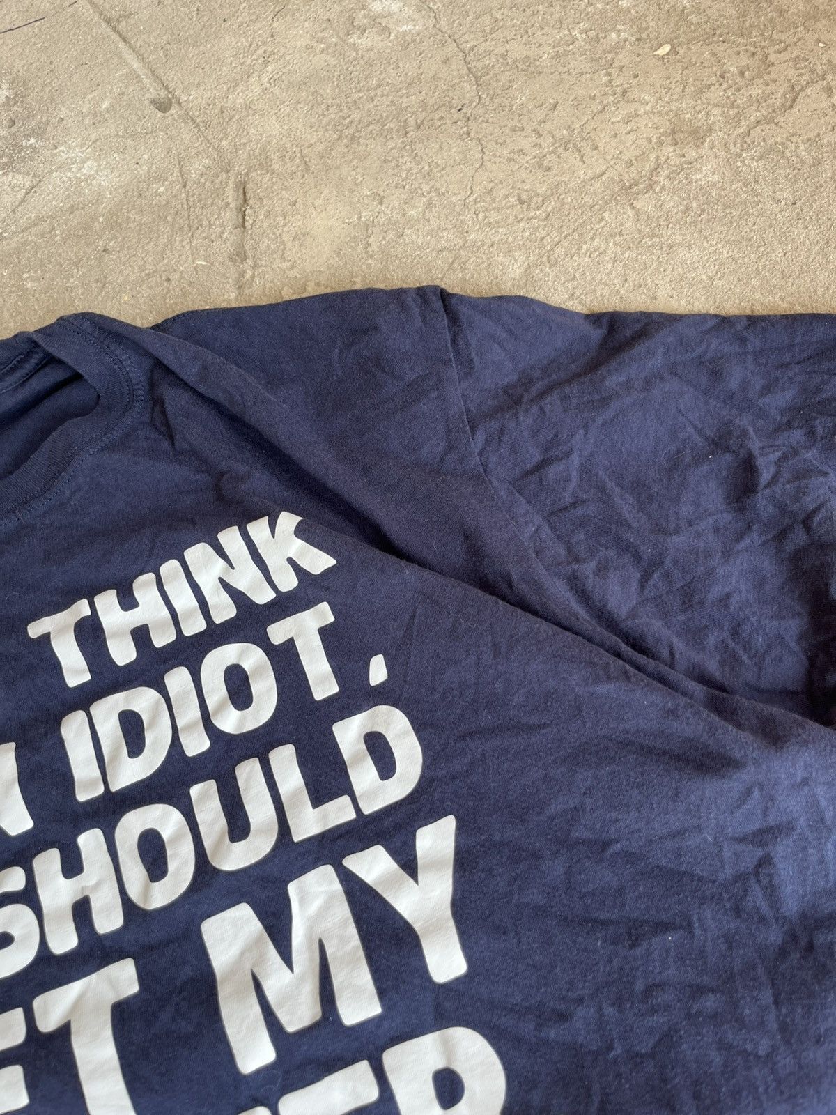 Band Tees × Vintage Vintage If you think i’m an Idiot Humor Joke T-Shirt Tee Sex Size US XL / EU 56 / 4 - 7 Thumbnail