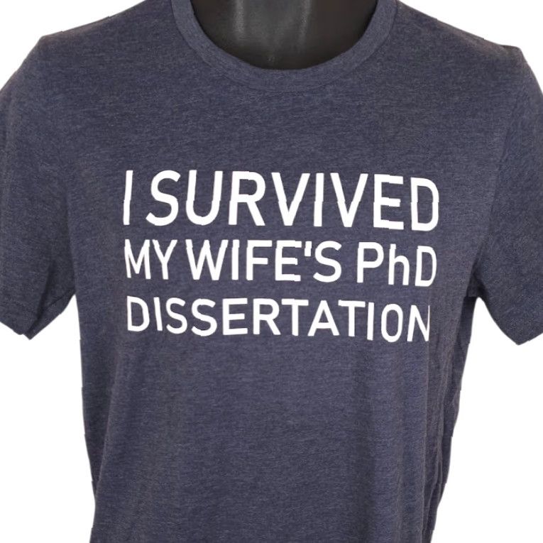 Vintage PhD T Shirt Mens Size Medium Blue Gray I Survived My Wifes Dissertation Bella + Canvas Shirt Graphic Tee University Mens M Gray Short Sleeve Crew Neck Size US M / EU 48-50 / 2 - 2 Thumbnail