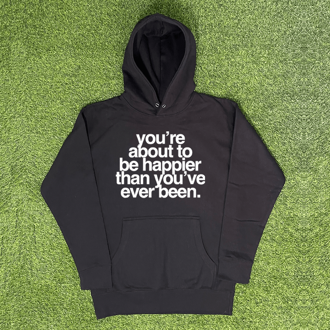 Vintage YOU'RE ABOUT TO BE HAPPIER THAN YOU'VE EVER BEEN HOODIE Size US M / EU 48-50 / 2 - 1 Preview