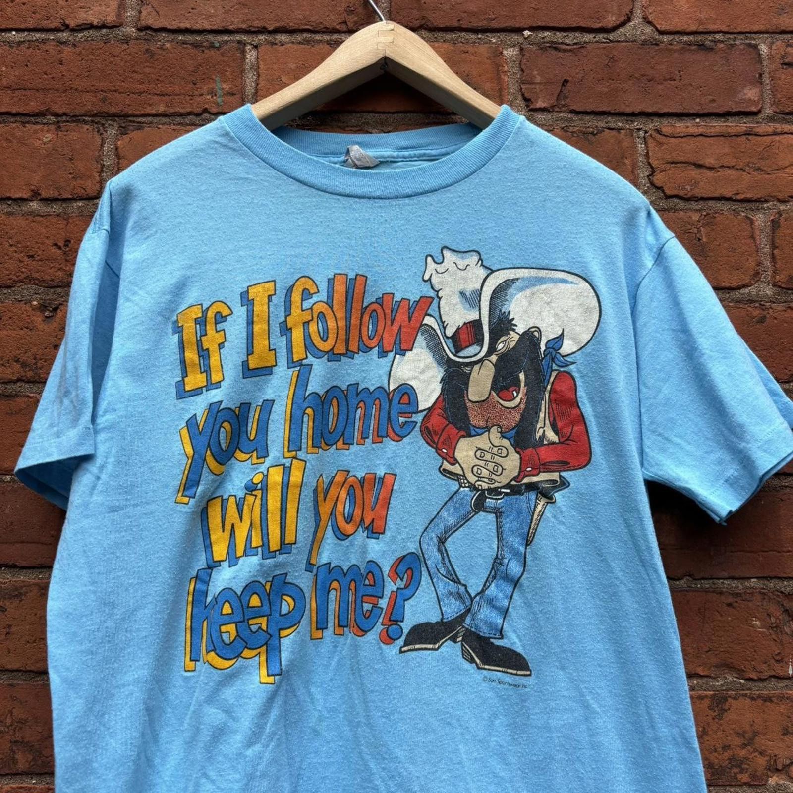 Other Vintage if I follow you home will you keep me t shirt 80s M Size US M / EU 48-50 / 2 - 3 Thumbnail