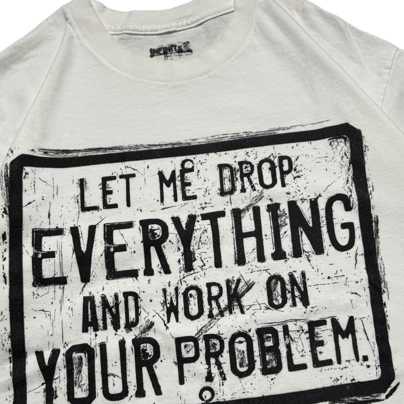 Vintage Y2K White Parody Script T Shirt L Let me drop everything Size US L / EU 52-54 / 3 - 2 Thumbnail