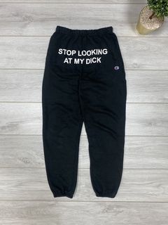 Sweatpants Stop Looking At My Dick Grailed