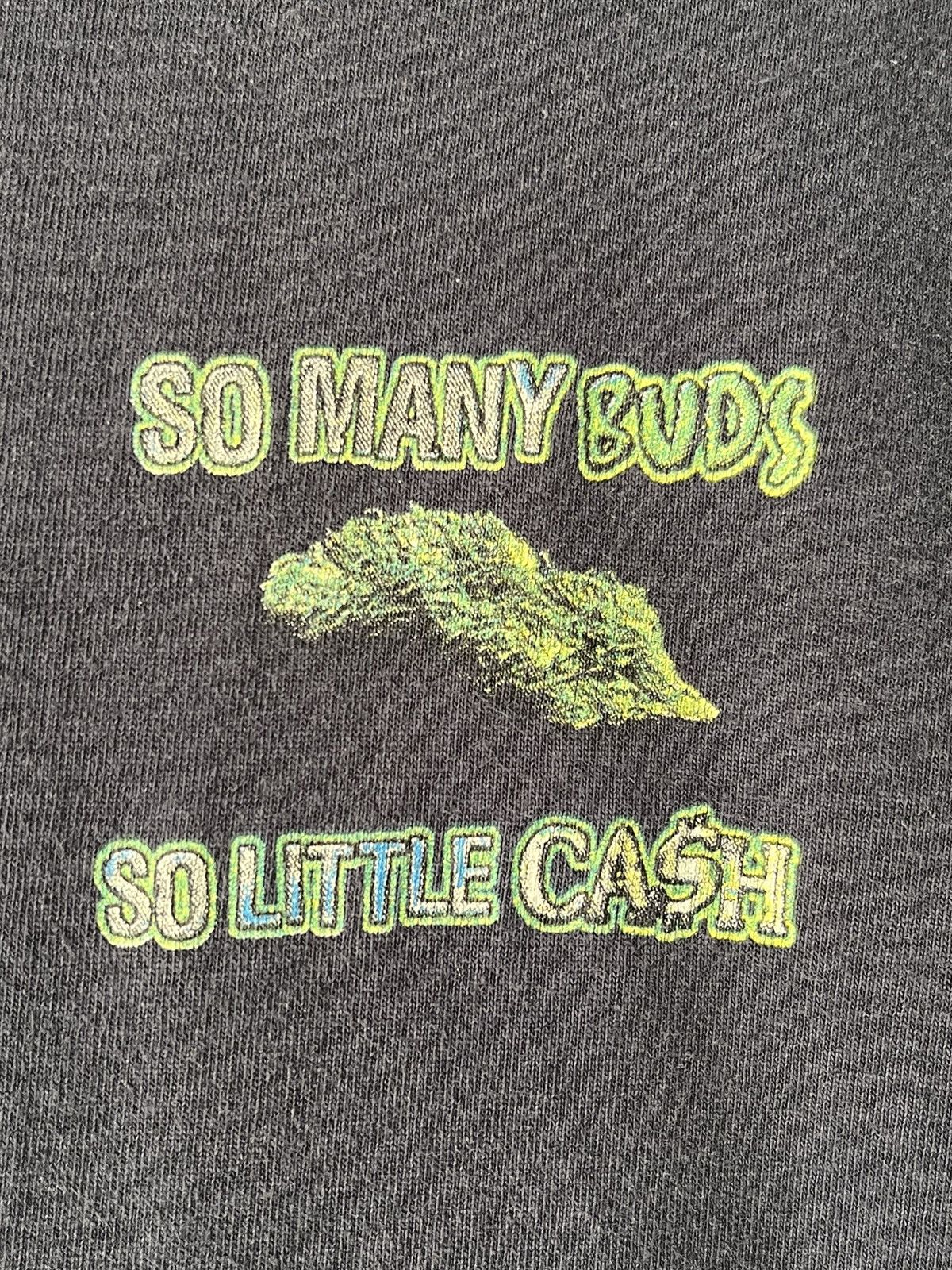 Vintage So Many Buds So Little Cash t- shirt 1999’s Size US L / EU 52-54 / 3 - 8 Thumbnail