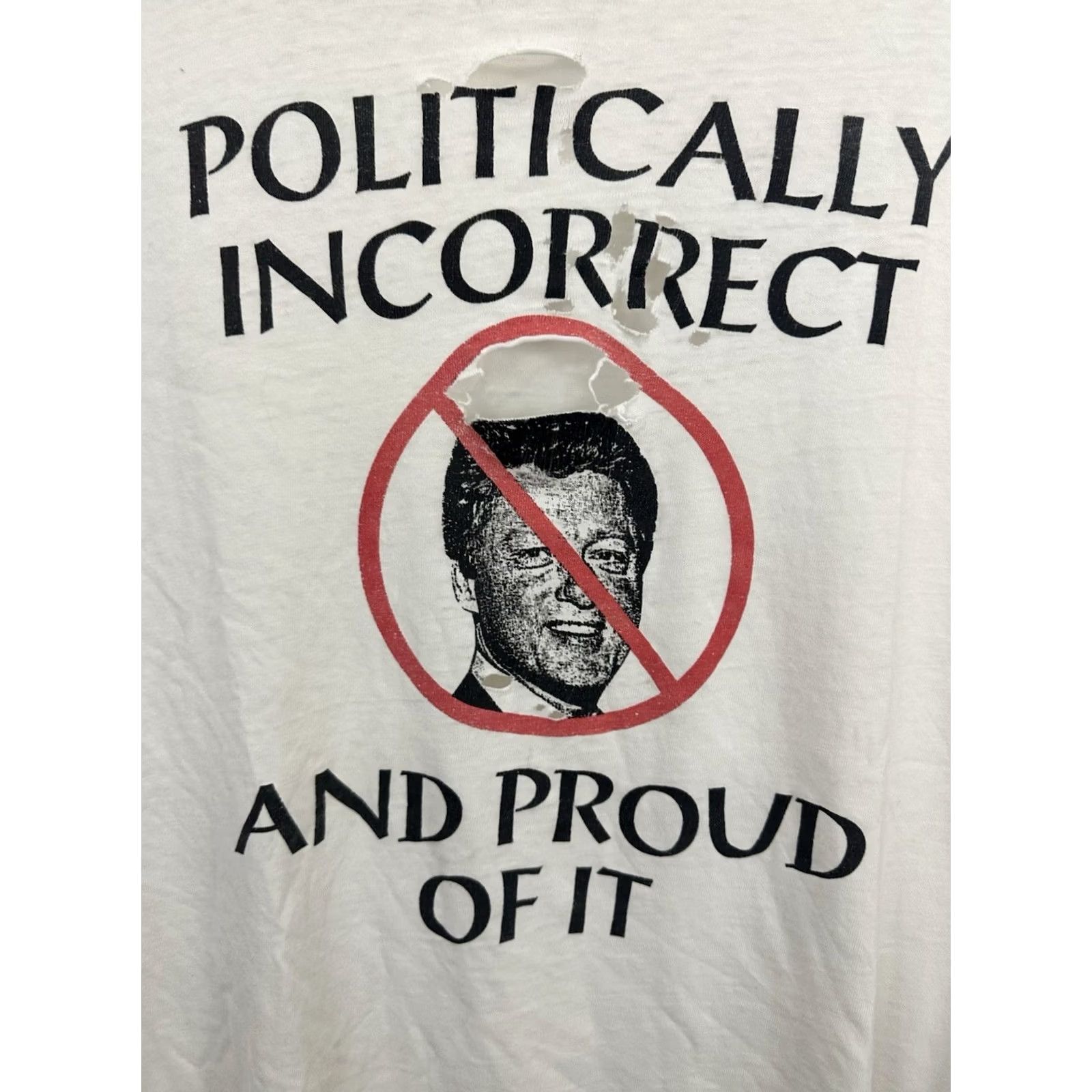 Thrasher VTG 90s Politically Incorrect & Proud Of It Bill Clinton Thrashed T-Shirt XL Shirts Men White Thrashed Distressed Politic Size US XL / EU 56 / 4 - 3 Thumbnail