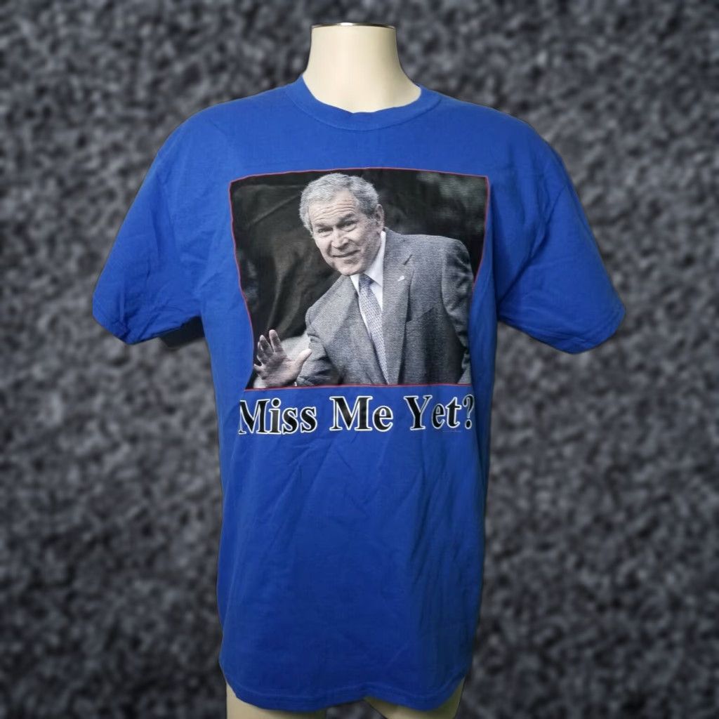 George VINTAGE George W Bush Miss Me Yet? Funny Political T Shirt Men L Blue Graphic Tee Size US L / EU 52-54 / 3 - 1 Thumbnail