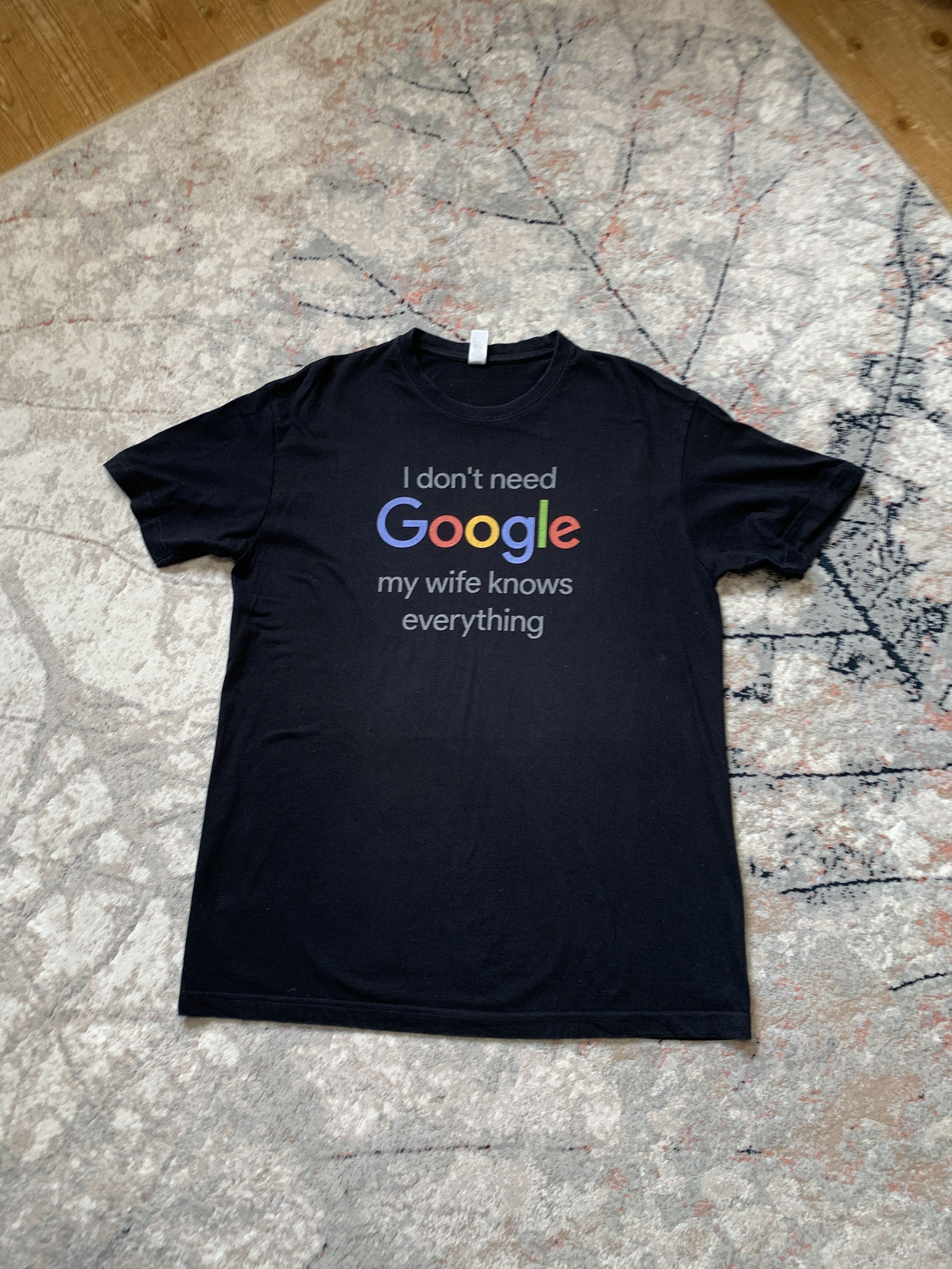 Other I Don't Need Google My Wife Knows Everything Tee Size US L / EU 52-54 / 3 - 2 Thumbnail