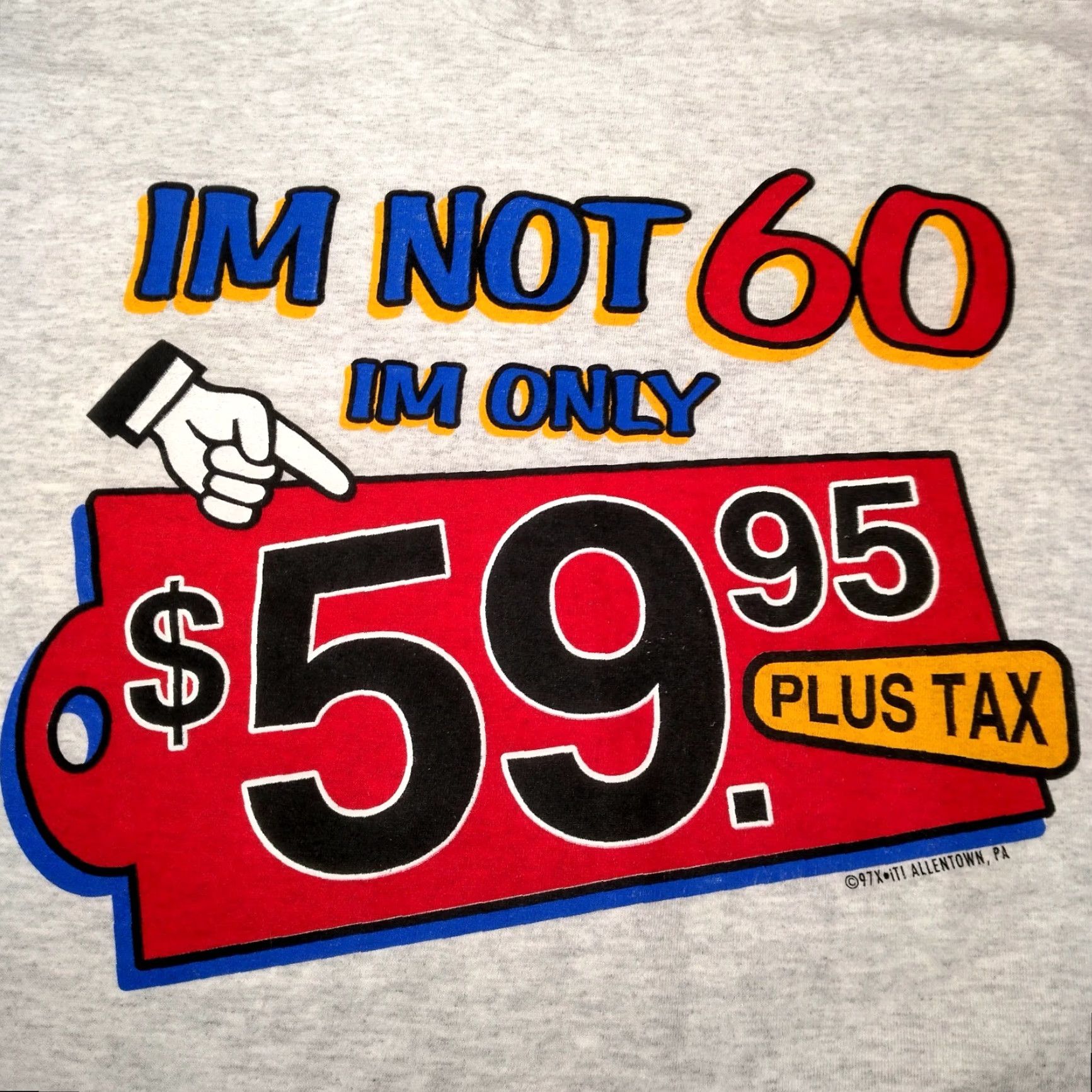 Lee VINTAGE Lee T-Shirt Men XL Gray 1990s 60th Birthday Gift Funny "I'm Not 60, I'm 59.95 Plus Tax" Graphic Short Sleeve Crew Neck Size US XL / EU 56 / 4 - 5 Thumbnail