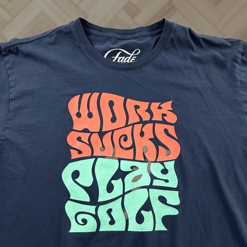 Vintage Fade Golf Work Sucks Play Golf Short Sleeve T Shirt Men's XL Blue Size US XL / EU 56 / 4 - 1 Thumbnail