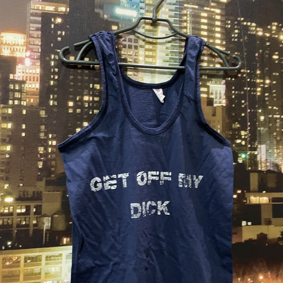 If Six Was Nine OPIUM TANK TOP HUMOR GET OFF MY DICK PENIS FADE PORNO STAR Size US S / EU 44-46 / 1 - 2 Thumbnail