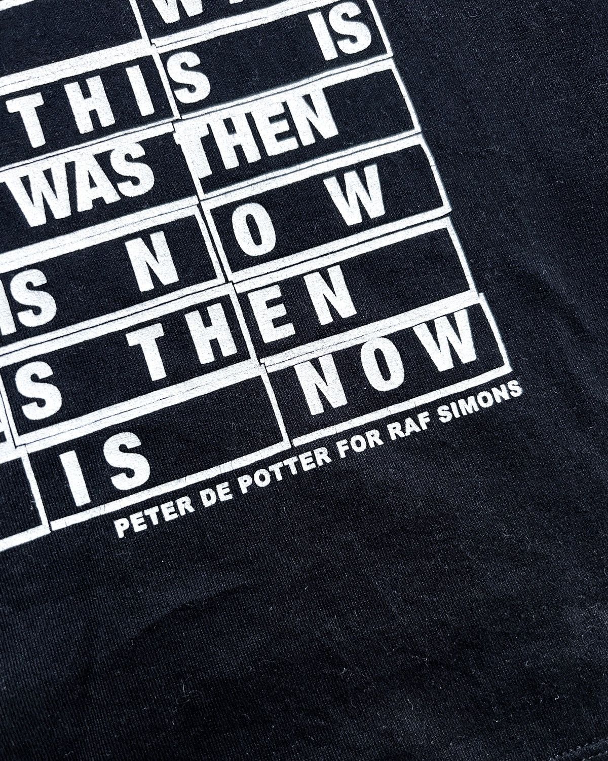 Raf Simons F/W09 PETER DE POTTER ‘THIS IS NOW’ T-SHIRT Size US S / EU 44-46 / 1 - 4 Thumbnail