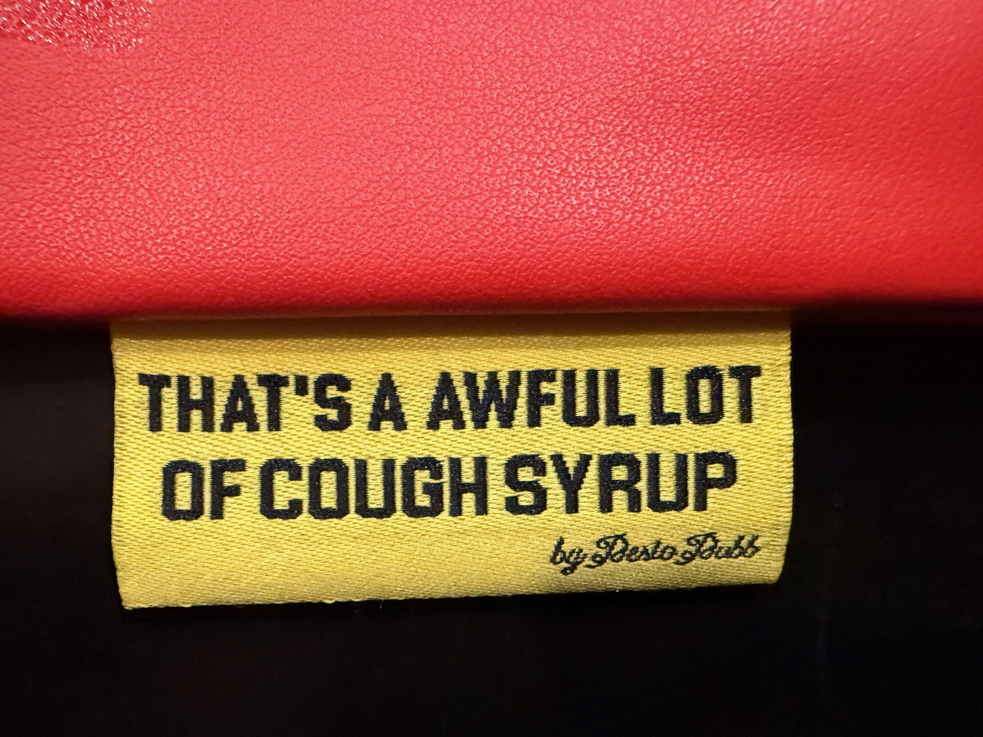 Awful Lot of Cough Syrup That’s A Awful Lot Of Cough Syrup Red Money Bag Size ONE SIZE - 2 Thumbnail