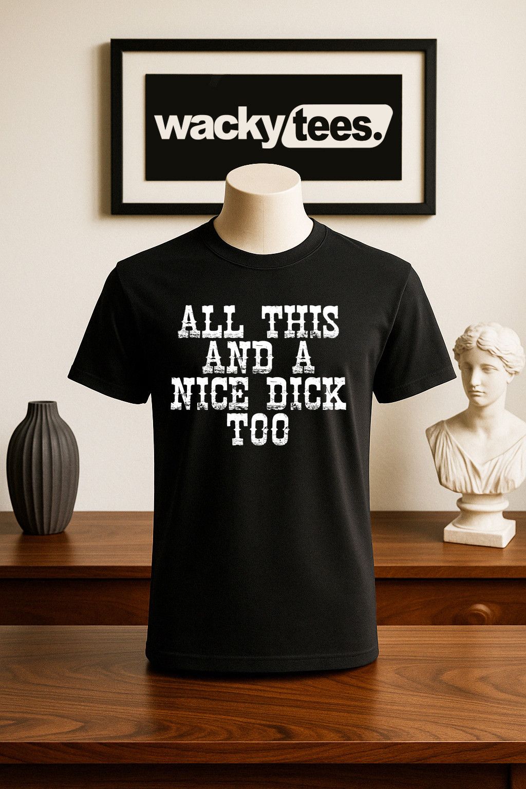 Other All This and a Nice Dick Too Funny Graphic Tee Shirt Size US S / EU 44-46 / 1 - 1 Thumbnail
