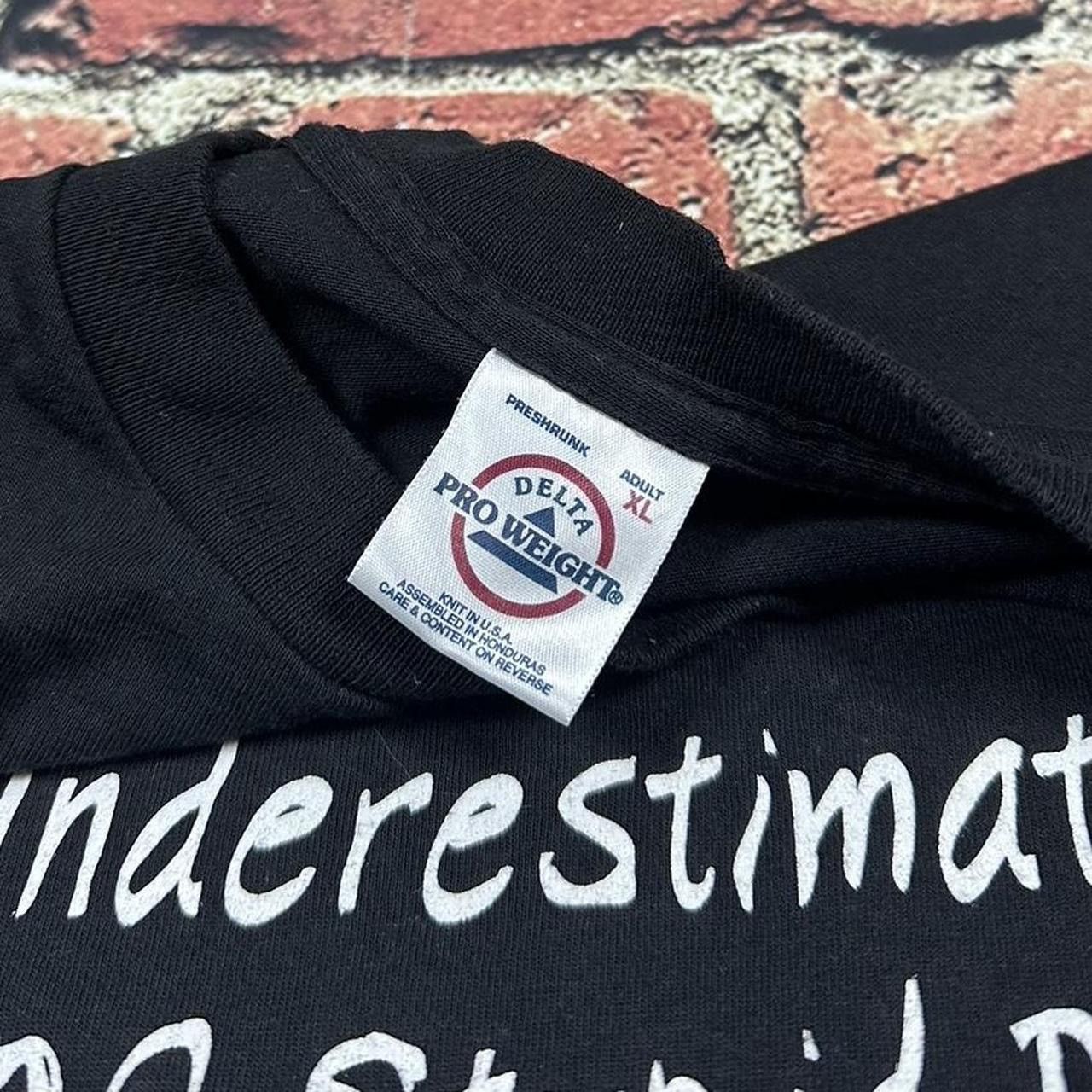 Delta Vintage Never Underestimate the Power of Stupid People Tee Size US XL / EU 56 / 4 - 4 Thumbnail