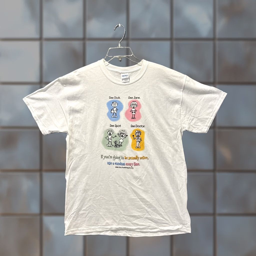 Gildan See Dick See Jane If Your Going To Be Sexually Active Use A Condom STD T-Shirt White L Men Size US L / EU 52-54 / 3 - 1 Thumbnail