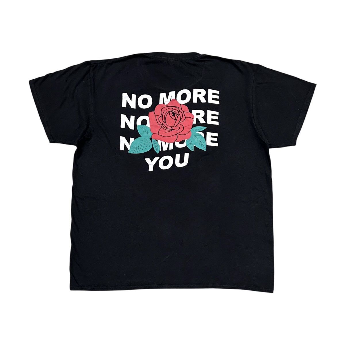 Gildan No More You Rose Graphic Wording Tshirt Size US M / EU 48-50 / 2 - 1 Thumbnail