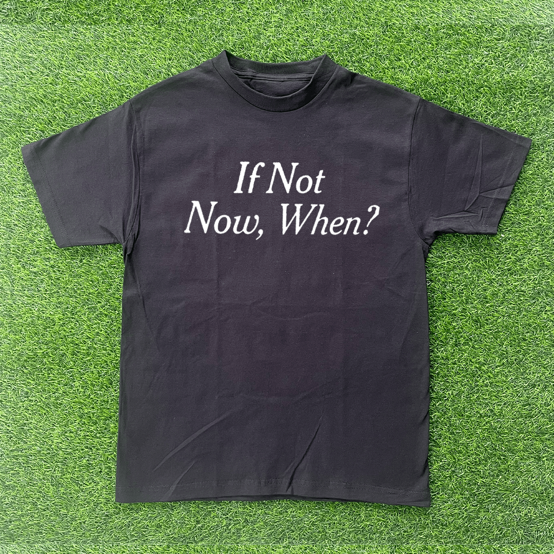 Vintage IF NOT NOW, WHEN? TSHIRT Size US S / EU 44-46 / 1 - 1 Preview