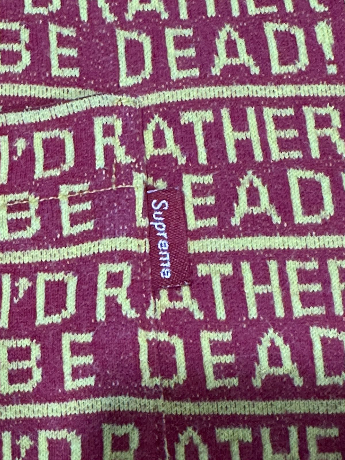 Supreme Supreme Rather Be Dead SS17 Size US M / EU 48-50 / 2 - 5 Thumbnail