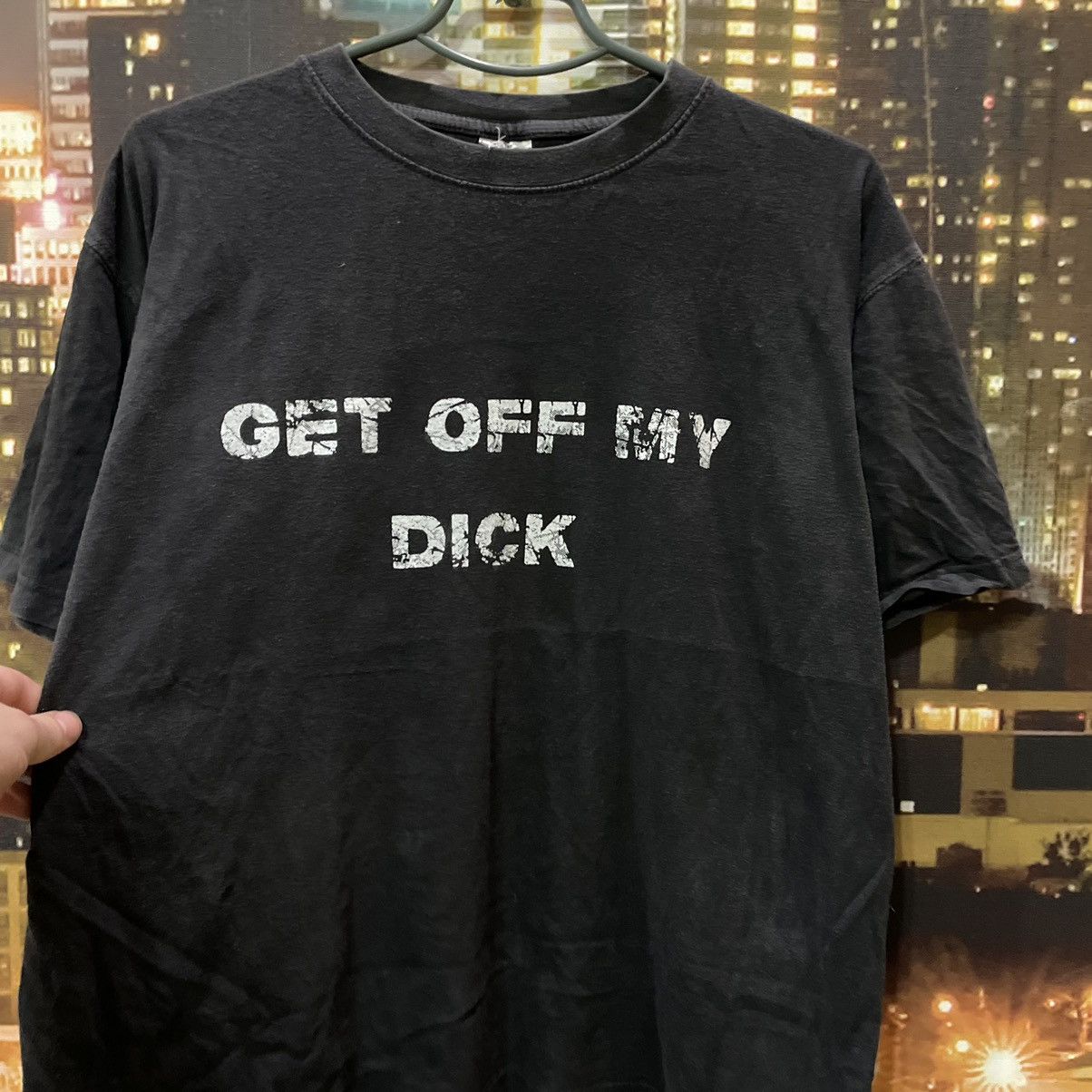 Band Tees VINTAGE Y2K BLACK TEE GET OFF MY DICK PENIS FUNNY PORNO Size US M / EU 48-50 / 2 - 4 Thumbnail