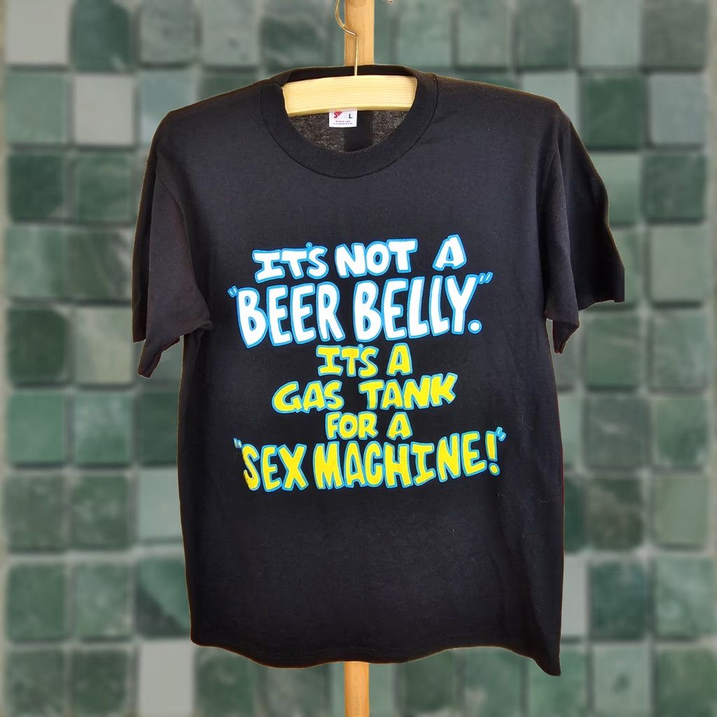 GAS VINTAGE IT'S NOT A BEER BELLY IT'S A GAS TANK FOR A SEX MACHINE T-SHIRT SZ L Shirt Mens Black 90s T-Shirt Size US L / EU 52-54 / 3 - 1 Thumbnail