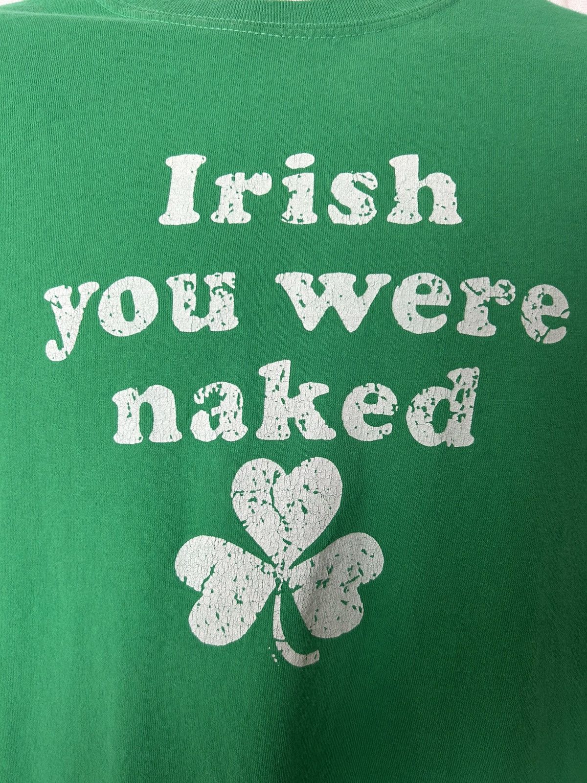 Other Tee: funny irish you were naked st patty’s day joke med / lg Size US L / EU 52-54 / 3 - 3 Thumbnail