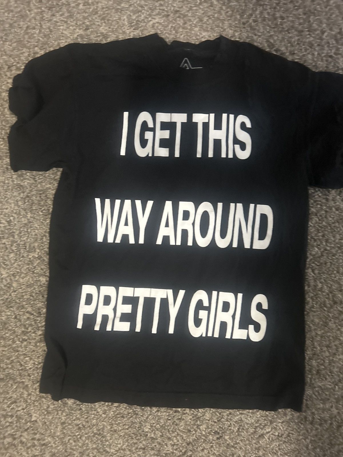 Other I GET THIS WAY AROUND PRETTY GIRLS T Shirt Size US M / EU 48-50 / 2 - 1 Preview