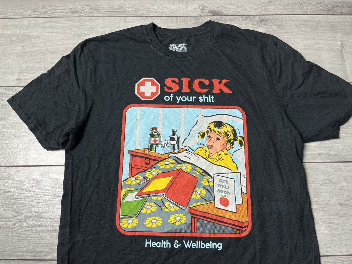 Band Tees Steved Rhodes T-shirt sick of your shit size Large Size US L / EU 52-54 / 3 - 3 Thumbnail