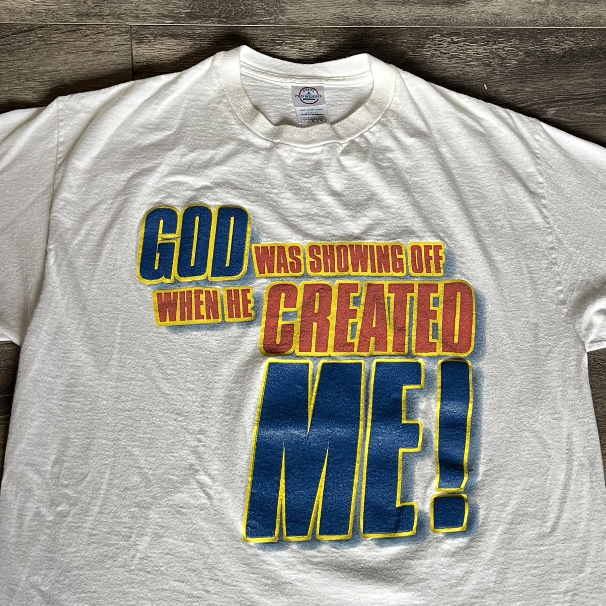 Vintage Vintage 90s God Was Showing off When He Created Me Logo Tee Size US L / EU 52-54 / 3 - 3 Thumbnail