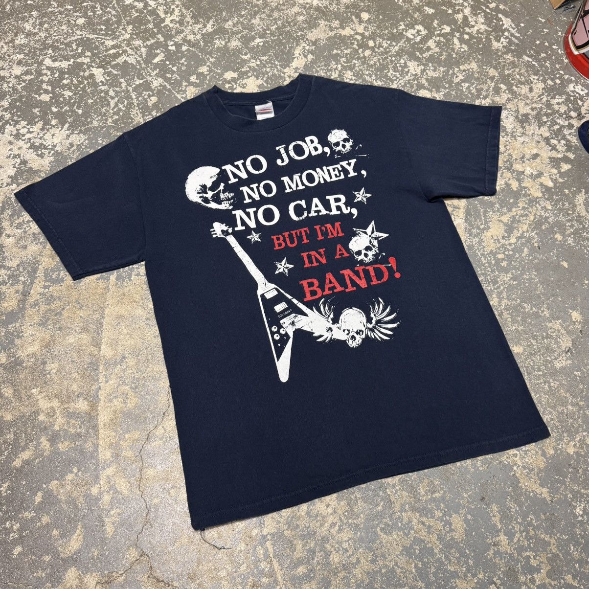 Other Vintage No Job No Money But I’m In A Band Funny Y2K Tshirt Size US L / EU 52-54 / 3 - 4 Thumbnail
