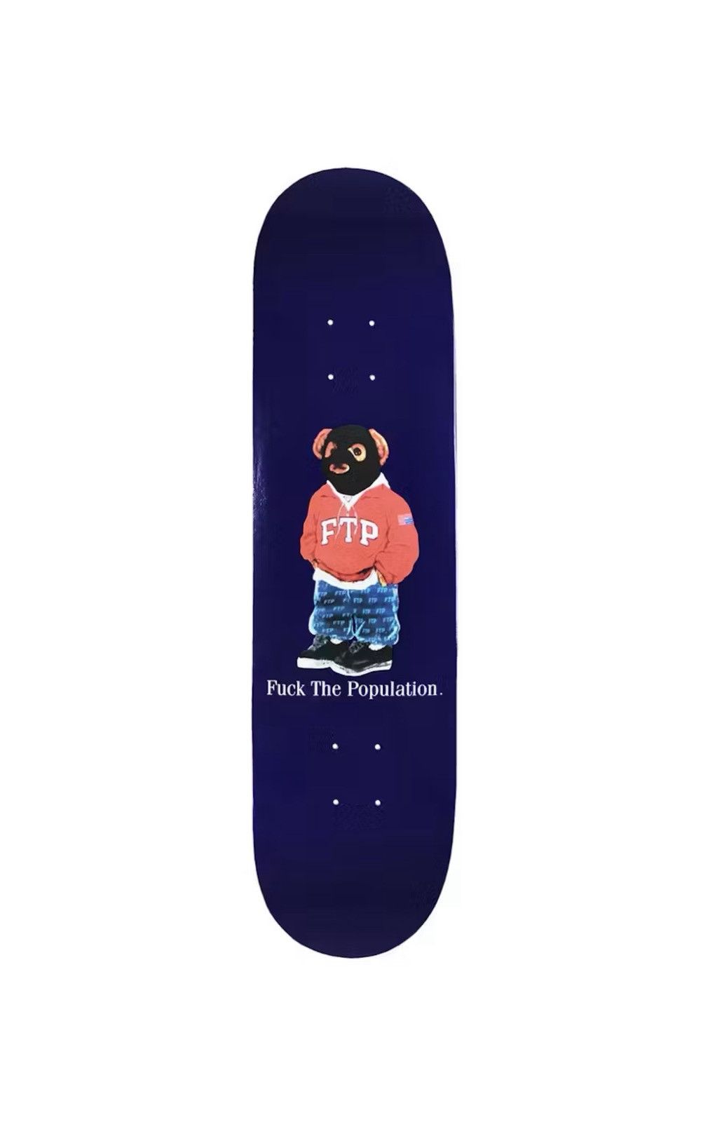 Fuck The Population FTP Bear Skateboard Size ONE SIZE - 1 Thumbnail