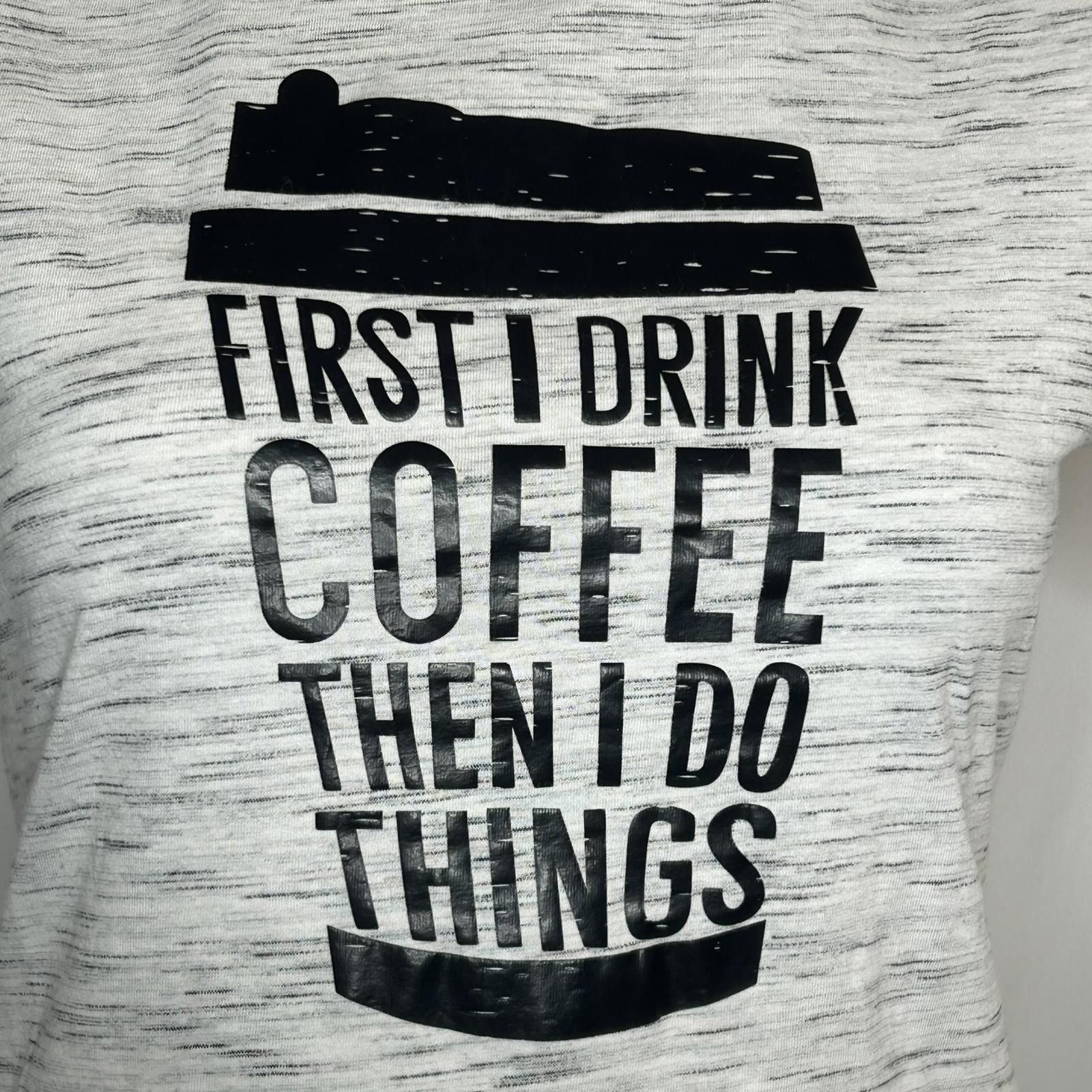 Designer First I Drink the Coffee T-Shirt, Medium Size M / US 6-8 / IT 42-44 - 5 Thumbnail