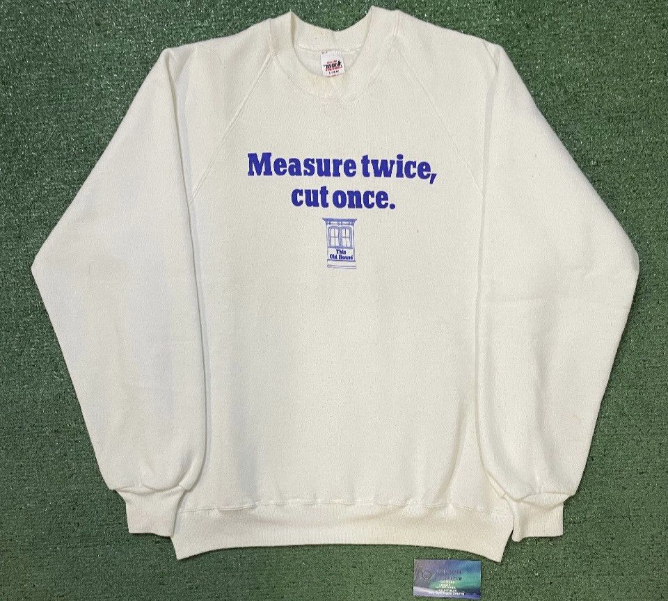 Vintage Vintage 1980s Measure twice, cut once crewneck Size US L / EU 52-54 / 3 - 1 Thumbnail