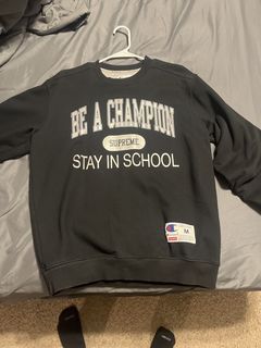 Supreme be a champion stay best sale in school