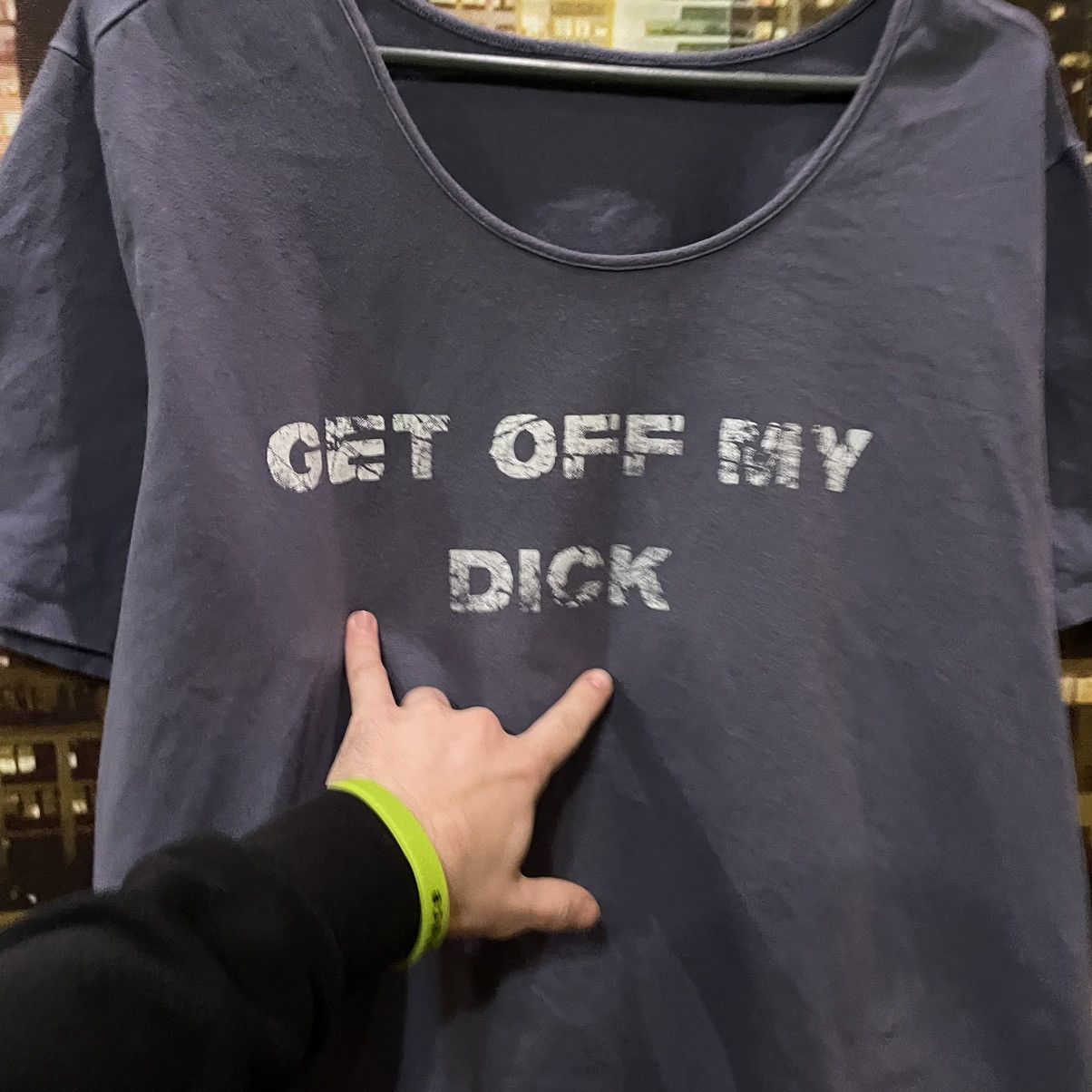 HUMOR TEE Y2K GET OFF MY DiCK grunge PORN XXX