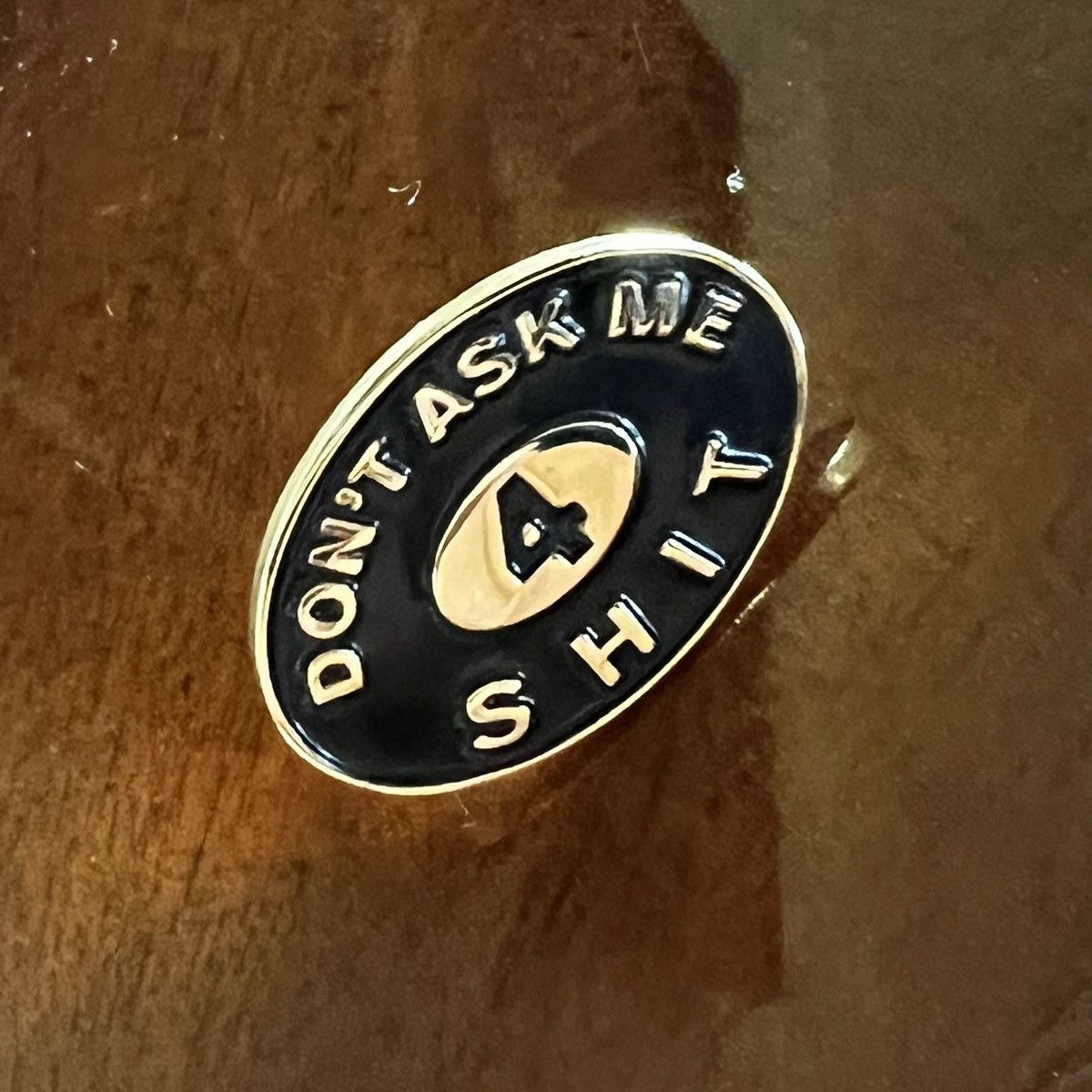 Supreme Supreme Pin Dont ask me 4 shit Size ONE SIZE - 7 Thumbnail