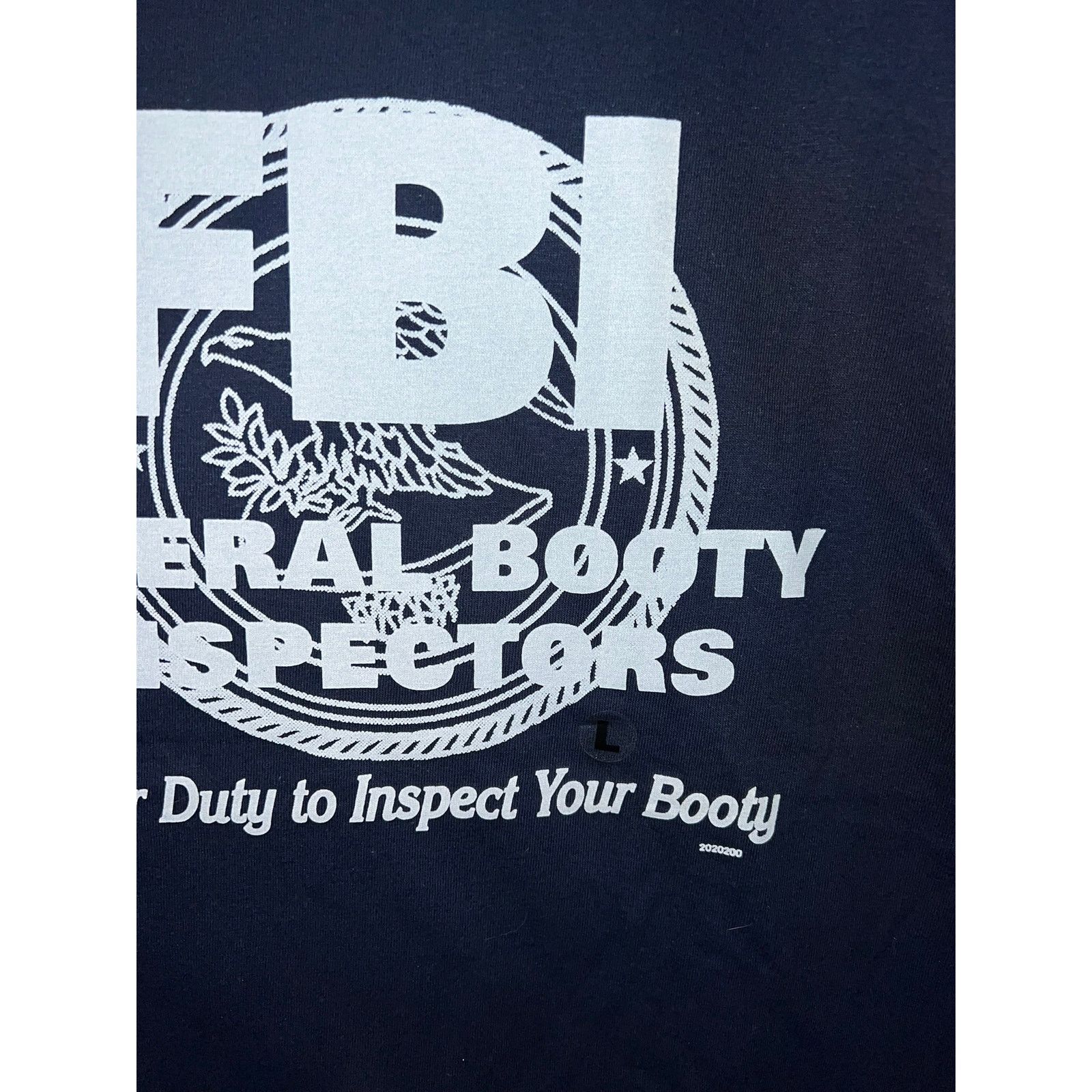 Gildan Y2K FBI Federal Booty Inspectors It's Our Duty Joke Shirt L Size US L / EU 52-54 / 3 - 3 Thumbnail