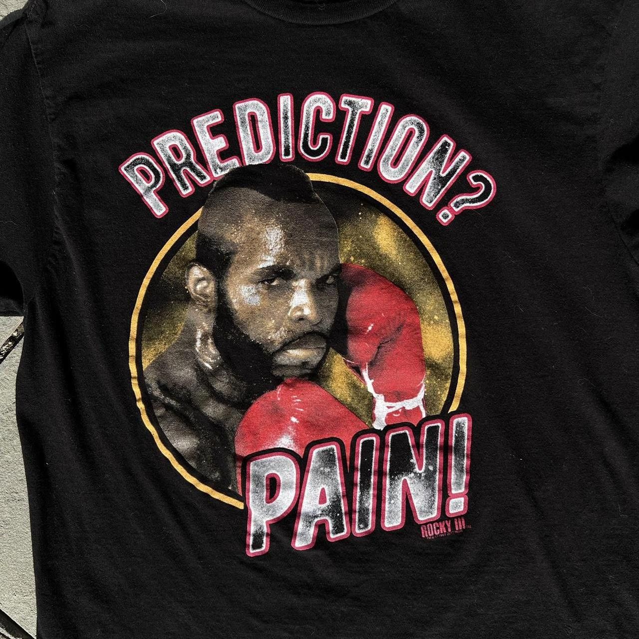 Other Mr. T. Prediction? PAIN Graphic T-shirt Size US M / EU 48-50 / 2 - 2 Thumbnail