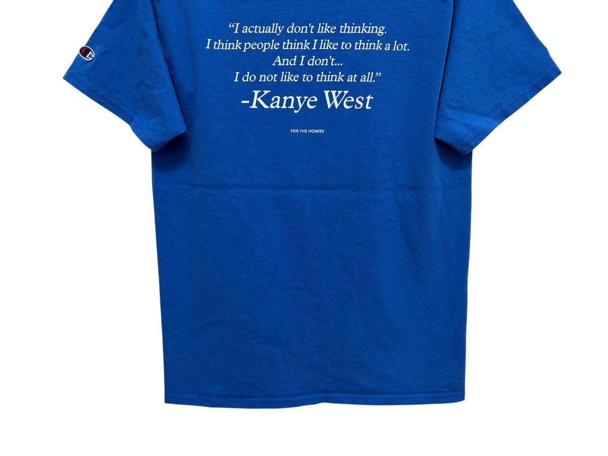 Champion RARE 🔥 KANYE WEST QUOTE STATEMENT TEE BY A FOR THE HOMIES Size US M / EU 48-50 / 2 - 10 Thumbnail
