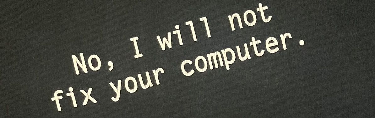 Apple × Mackintosh × Vintage Vintage “No, I will not fix your computer.” Tee Size US XL / EU 56 / 4 - 2 Thumbnail