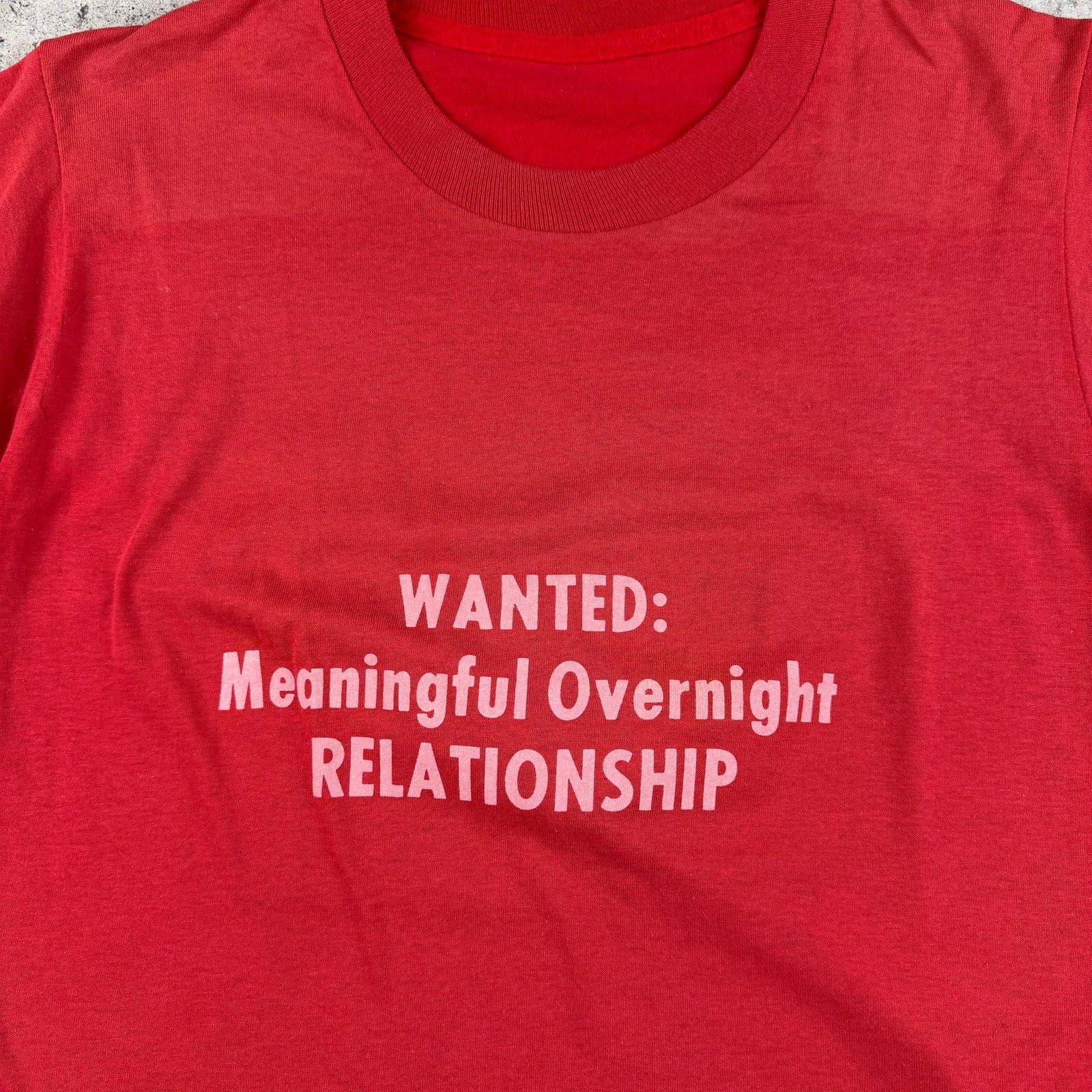 Vintage Comedy Shirt Wanted Meaningful Overnight Relationship Small Size US S / EU 44-46 / 1 - 1 Thumbnail