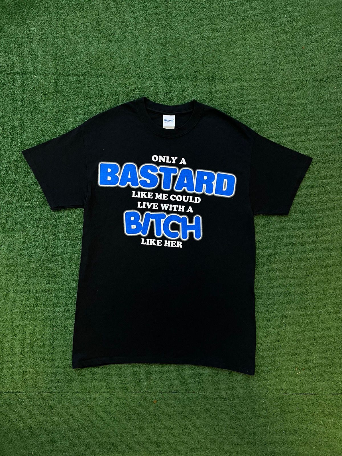 Pre-owned Humor X Vintage Only A Bastard Like Me Could Live With A Bitch Like Her Tee In Black