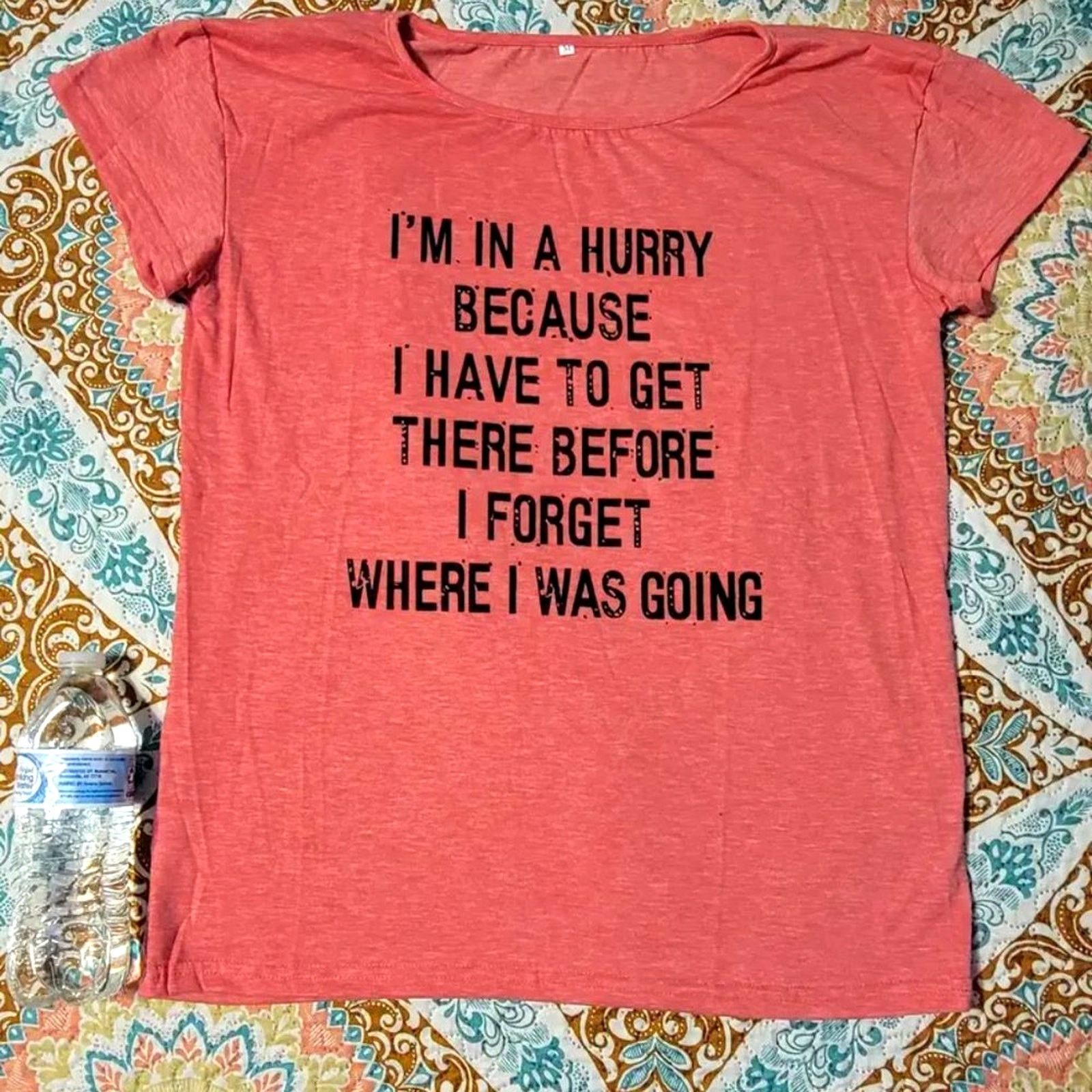 Other I'm In A Hurry Forgetful Funny T-Shirt Coral size L (8/10) Size L / US 10 / IT 46 - 4 Thumbnail